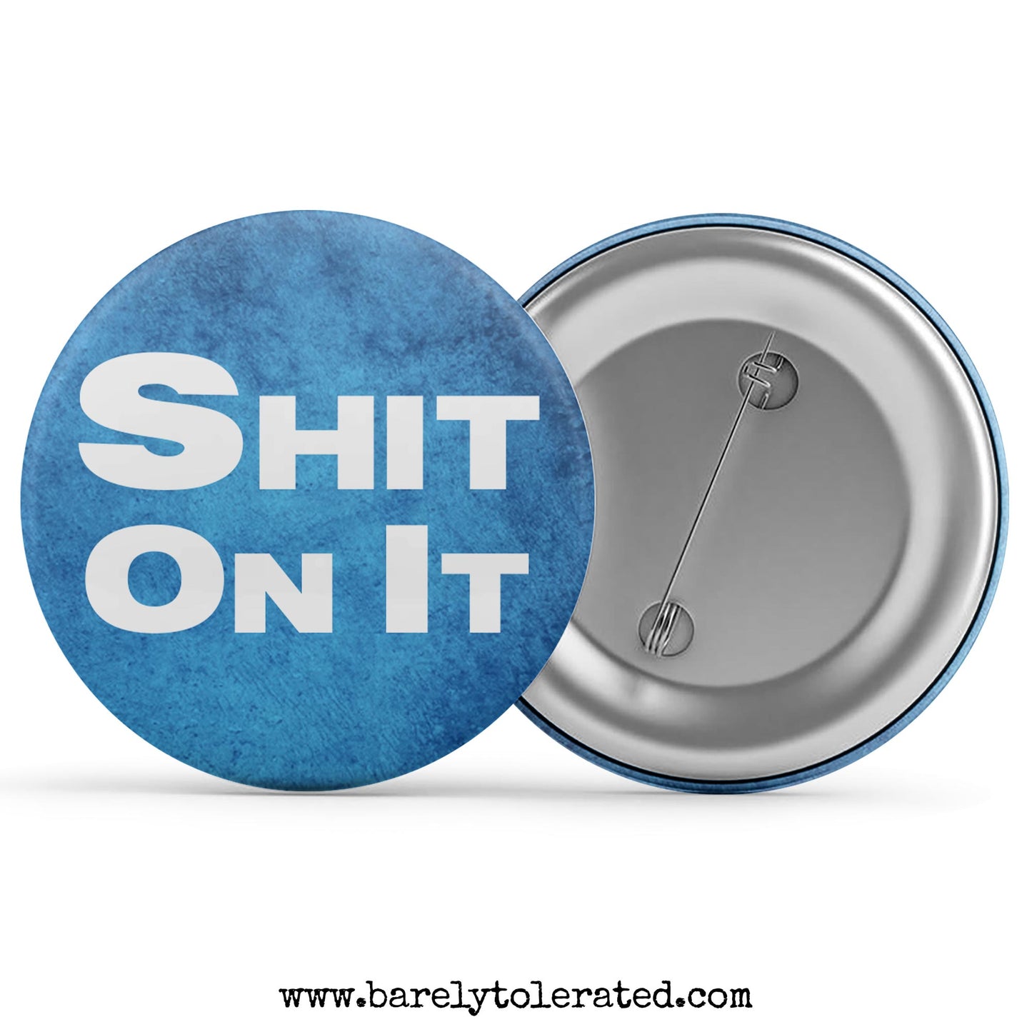 Shit On It