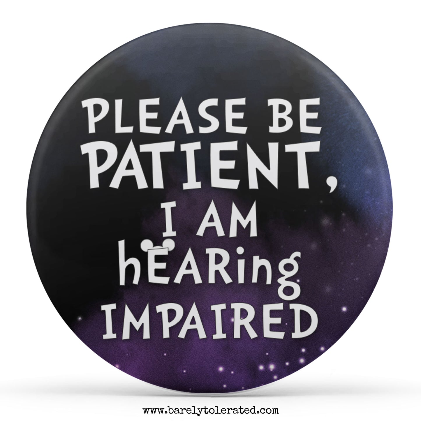 Please Be Patient, I am Hearing Impaired