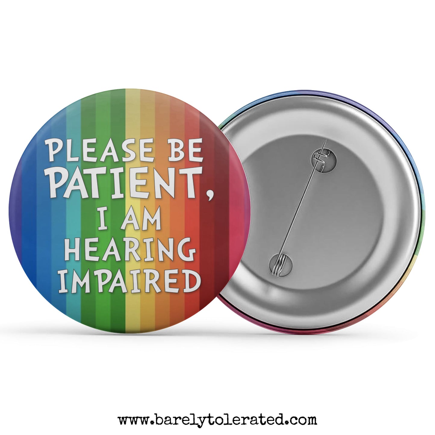Please Be Patient, I am Hearing Impaired