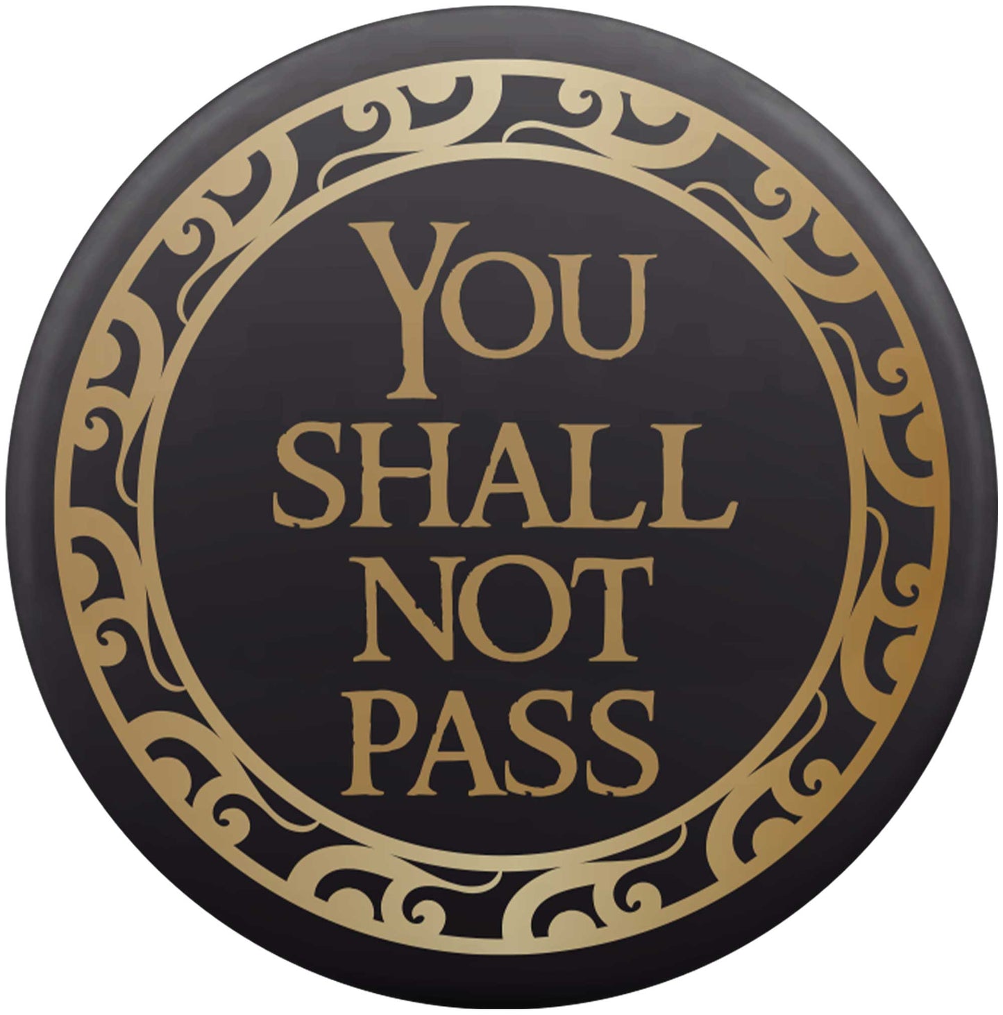 You Shall Not Pass