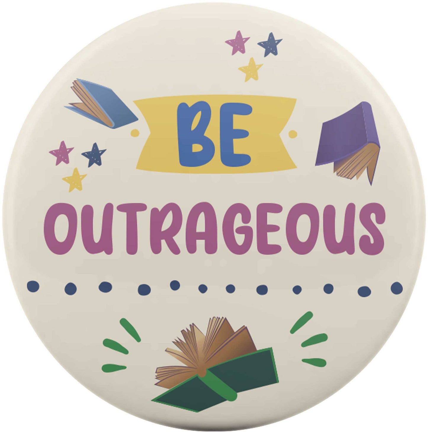 Be Outrageous