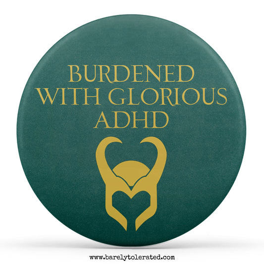 Burdened With Glorious ADHD