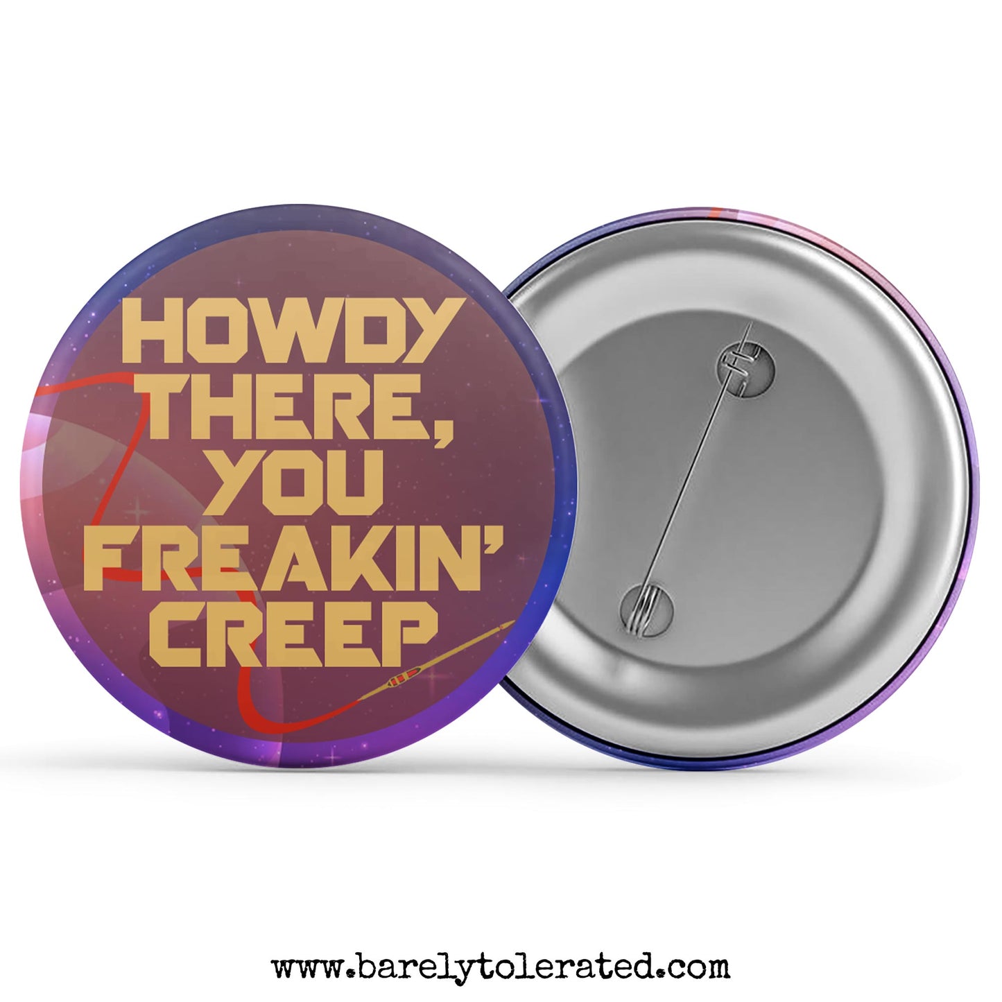 Howdy there, you freakin' creep