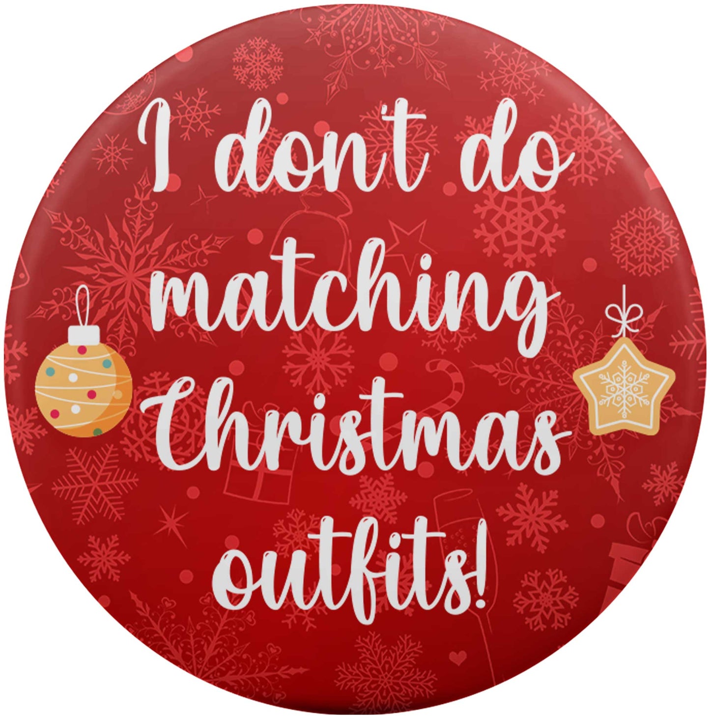 I Don't Do Matching Christmas Outfits