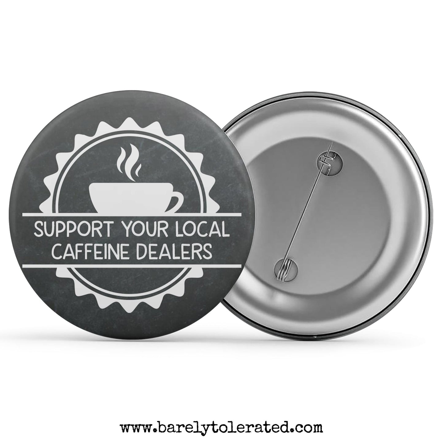 Support Your Local Caffeine Dealers