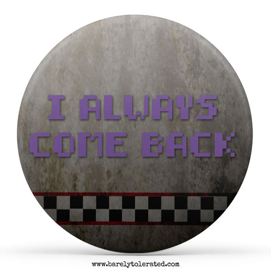 I Always Come Back