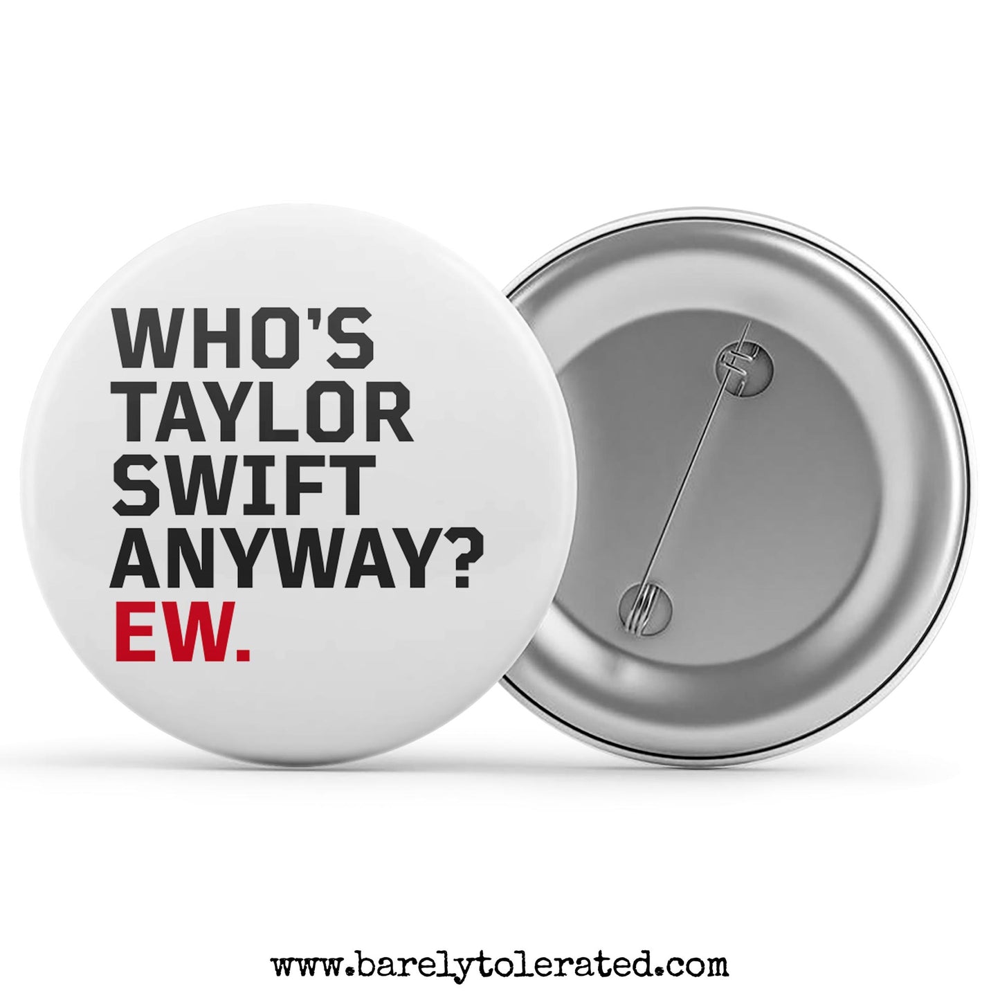 Who's Taylor Swift Anyway? Ew.