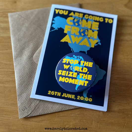 Come From Away Reveal Card & Badge / Come From Away Greeting Card