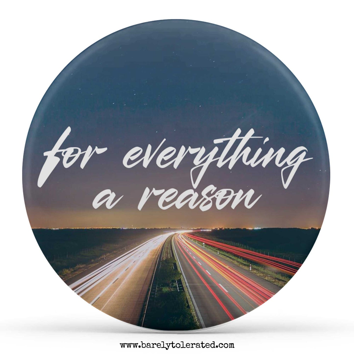For Everything A Reason