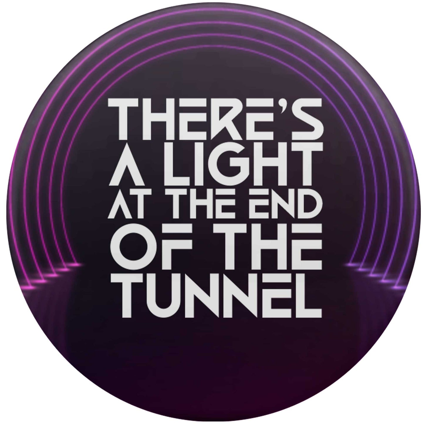 There's a Light at the End of the Tunnel