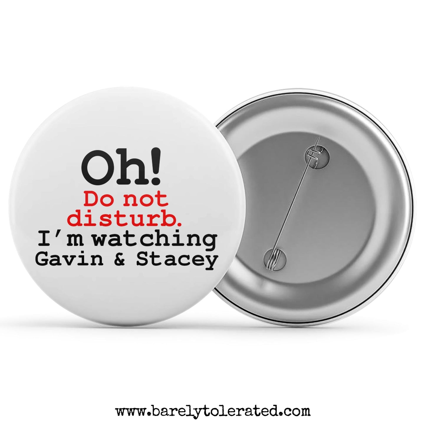 Oh! Do not disturb. I'm watching Gavin & Stacey