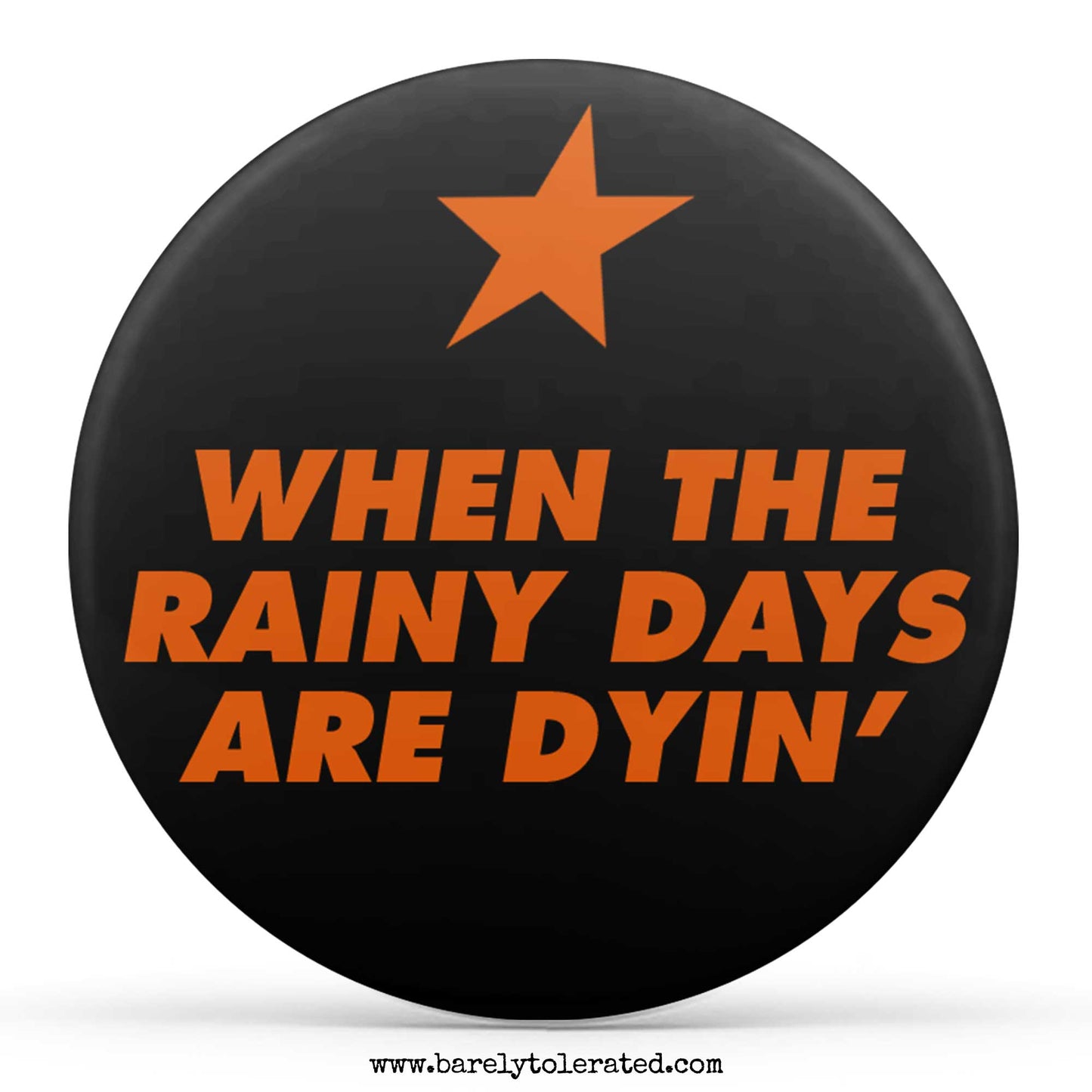 When The Rainy Days Are Dyin'