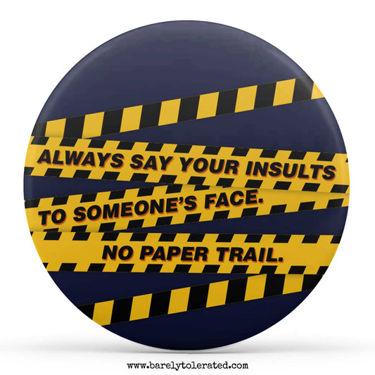 Always Say Your Insults