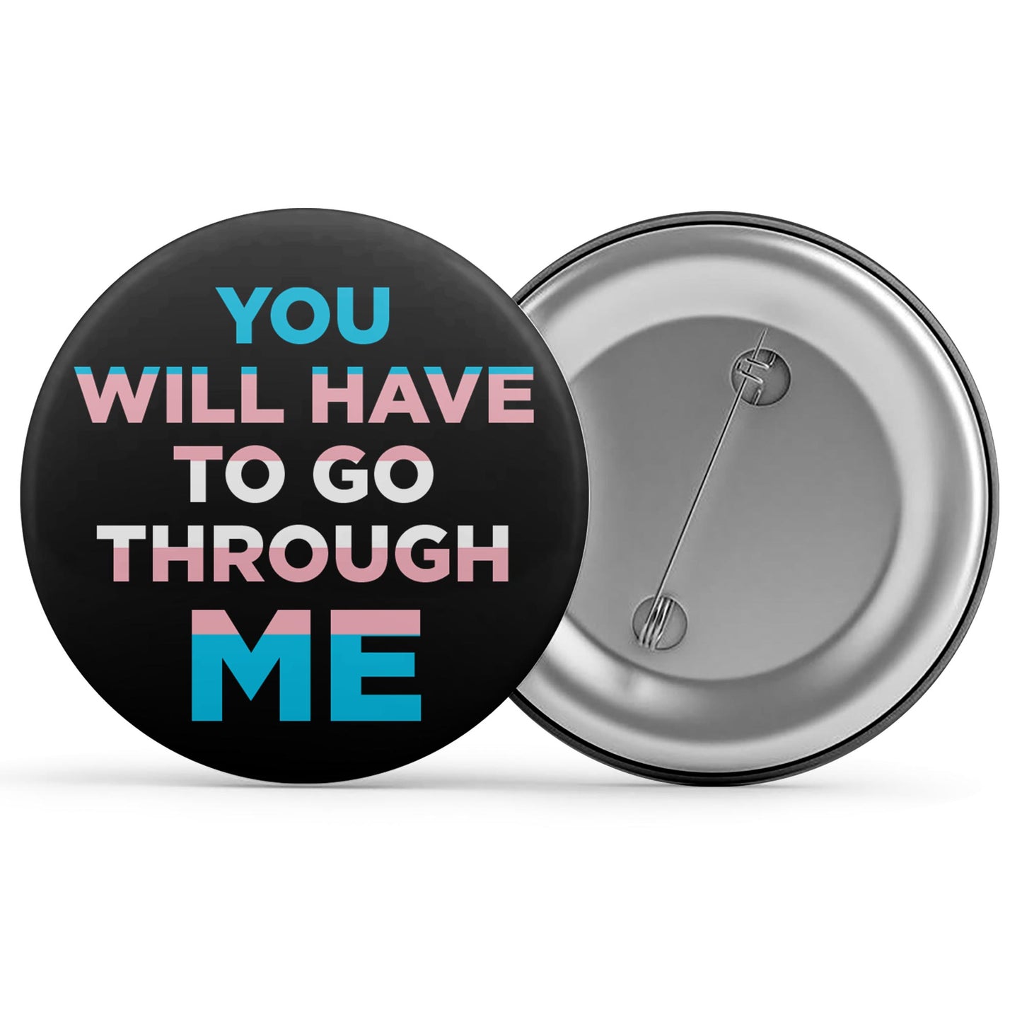 You Will Have To Go Through Me