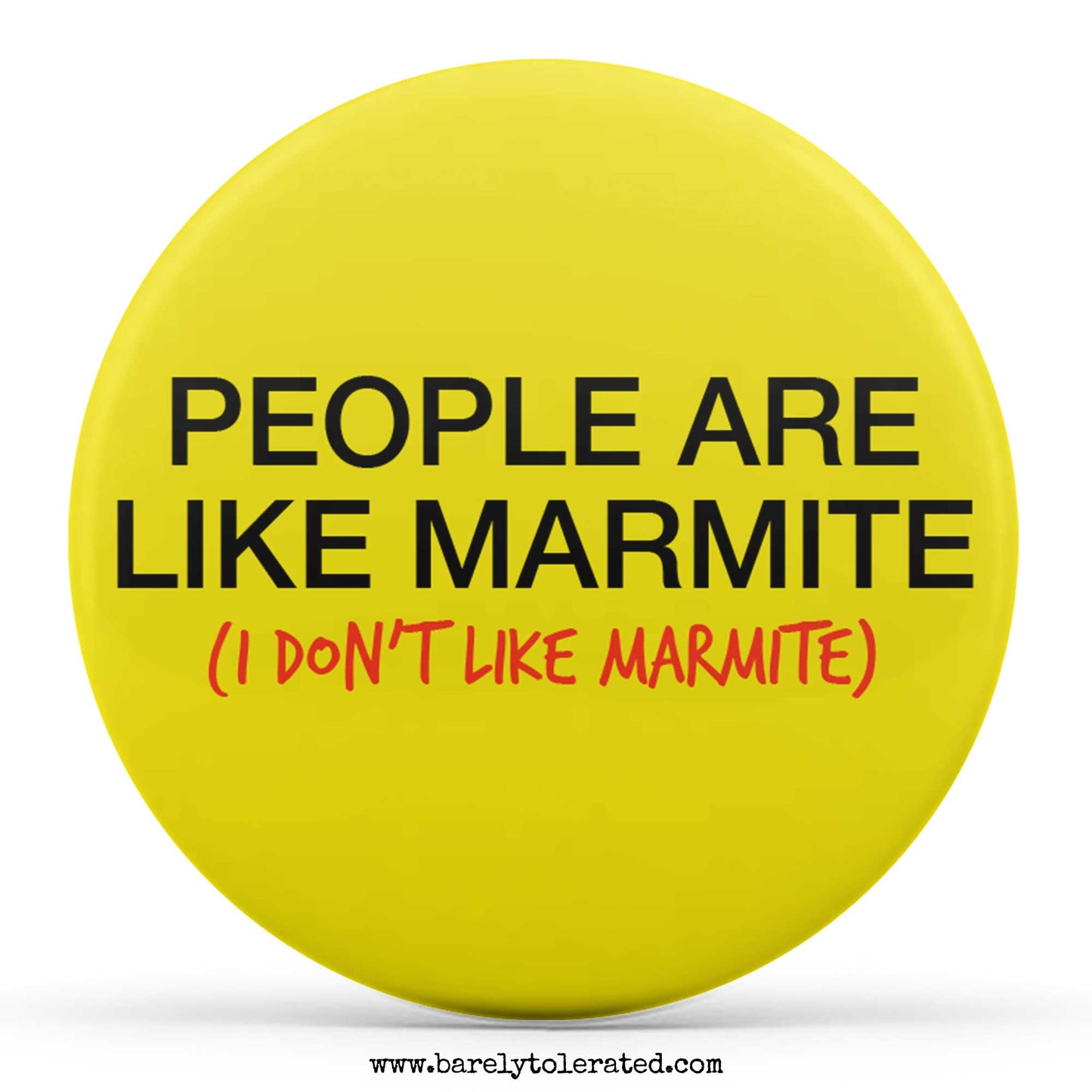 People Are Like Marmite, I Don't Like Marmite