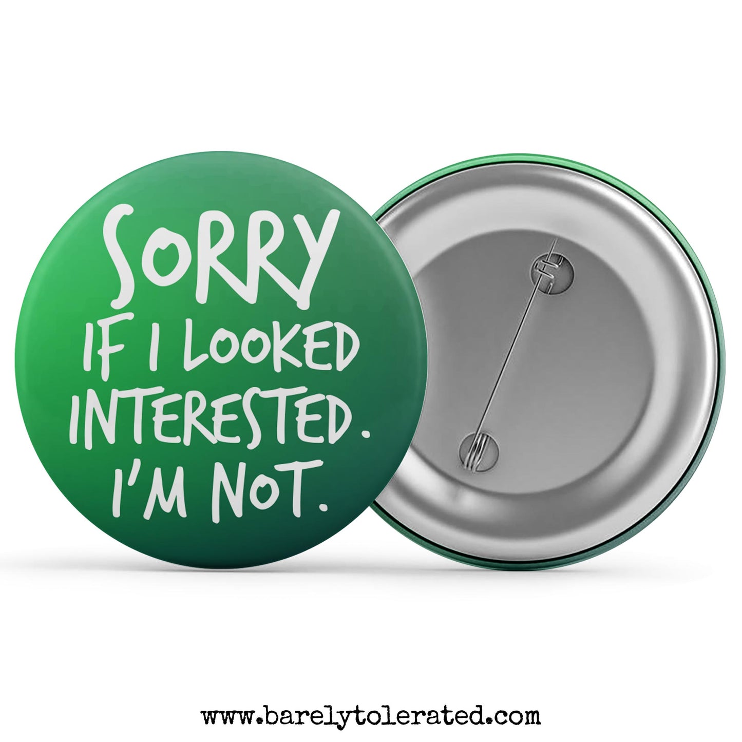 Sorry If I Looked Interested. I’m Not.