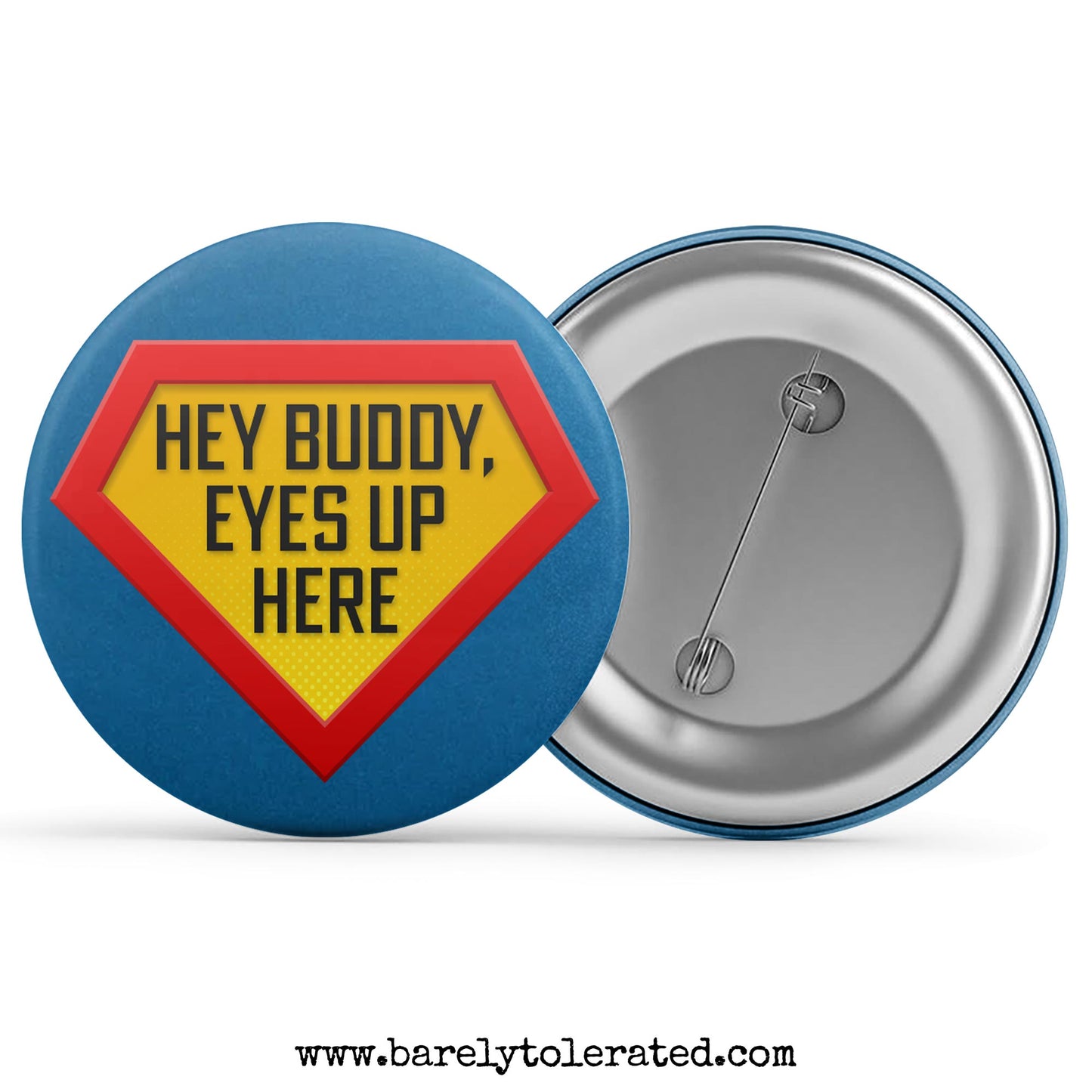 Hey Buddy, Eyes Up Here