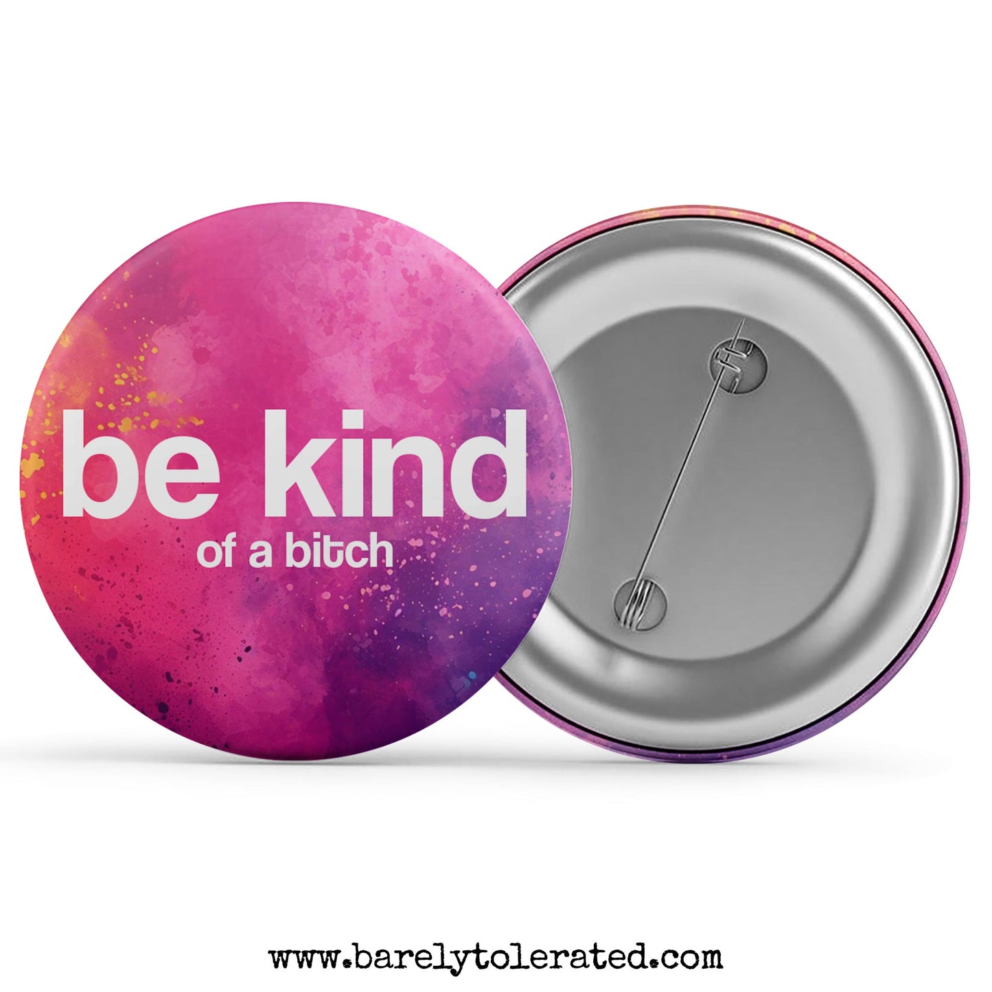 Be Kind Of A Bitch