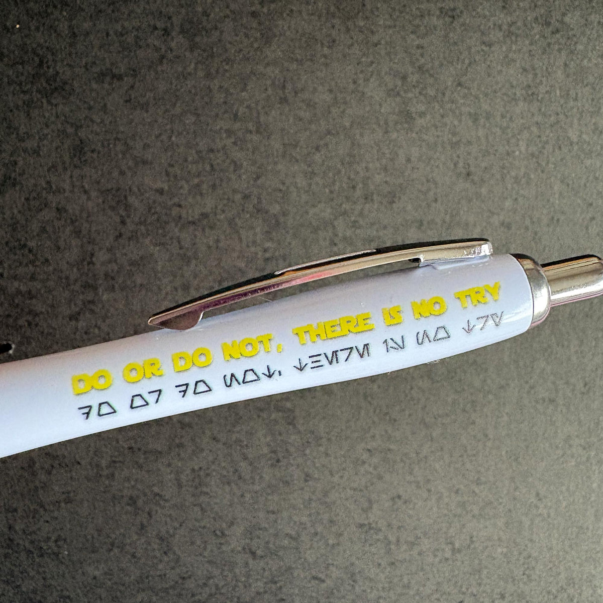 Do Or Do Not There Is No Try Pen