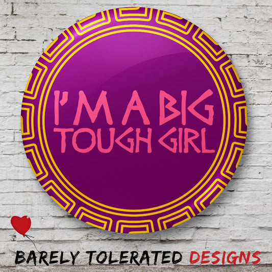 Big Tough Girl