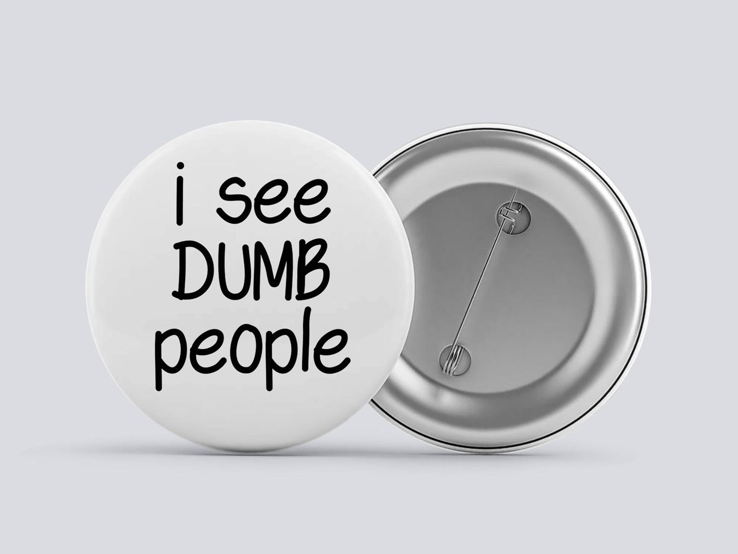 I See Dumb People Image
