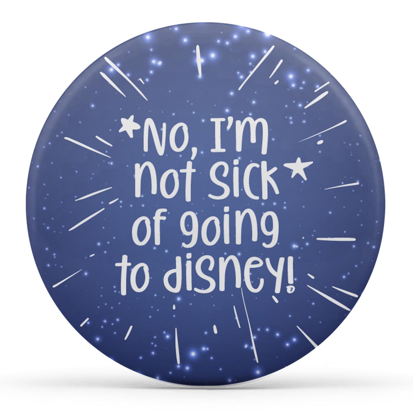 No, I'm Not Sick Of Going To Disney Image
