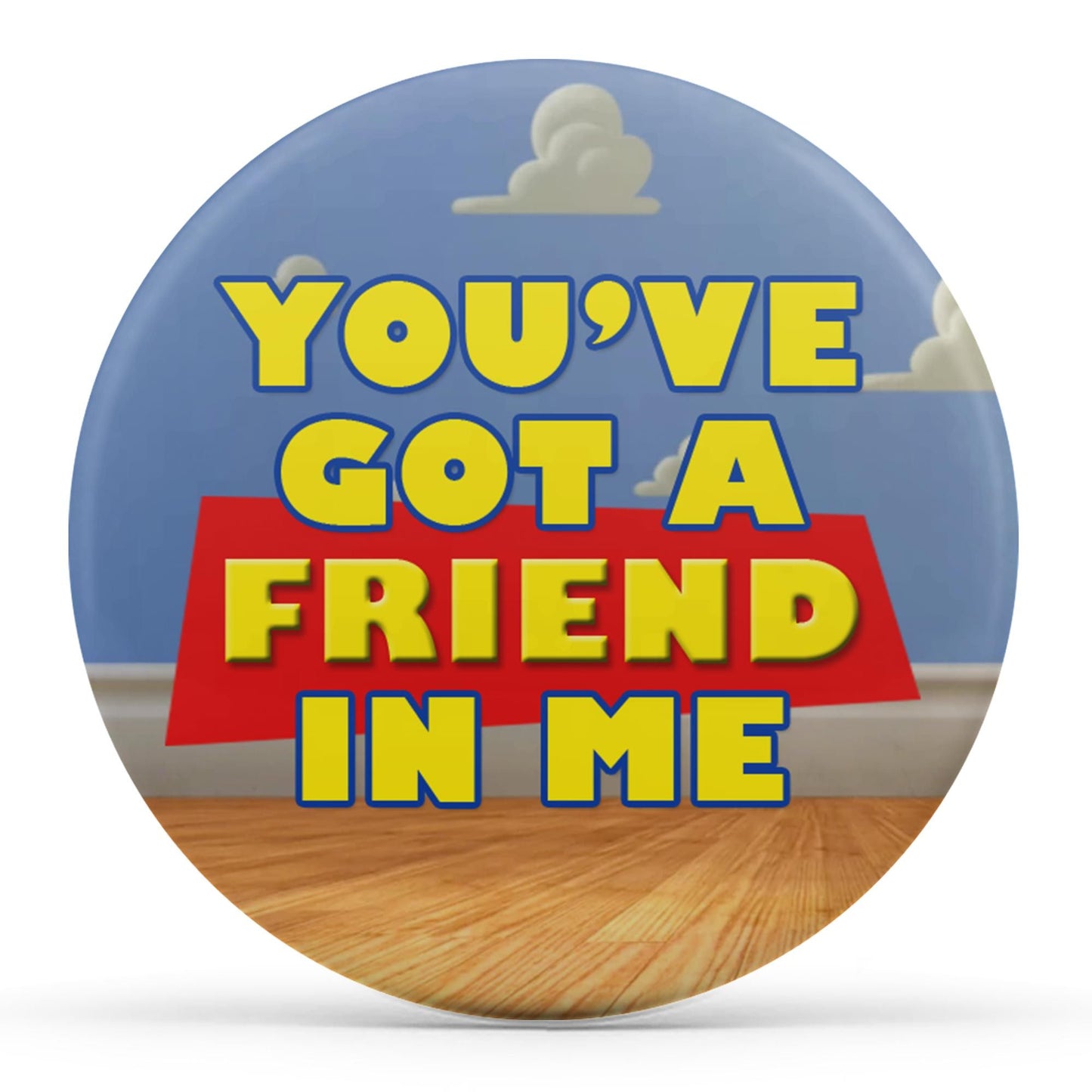 You've Got A Friend In Me Image