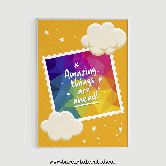 Amazing Things Are Ahead Print Image