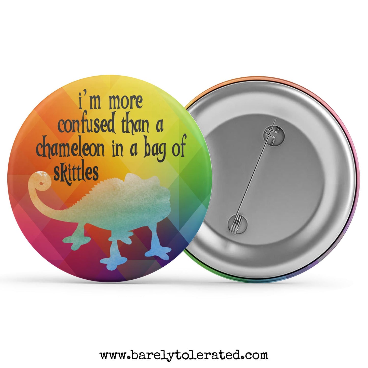 I'm More Confused Than A Chameleon In A Bag Of Skittles Image