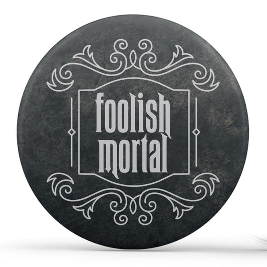 Foolish Mortal Image