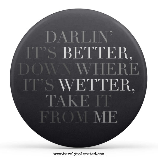 Darlin' It's Better