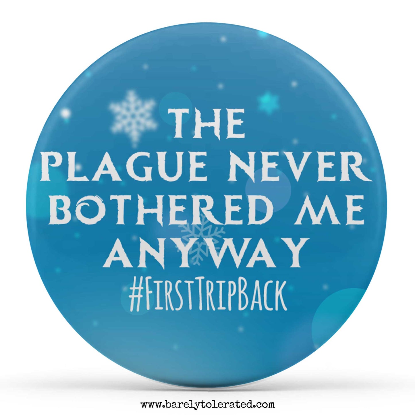 The Plaque Never Bothered Me Anyway