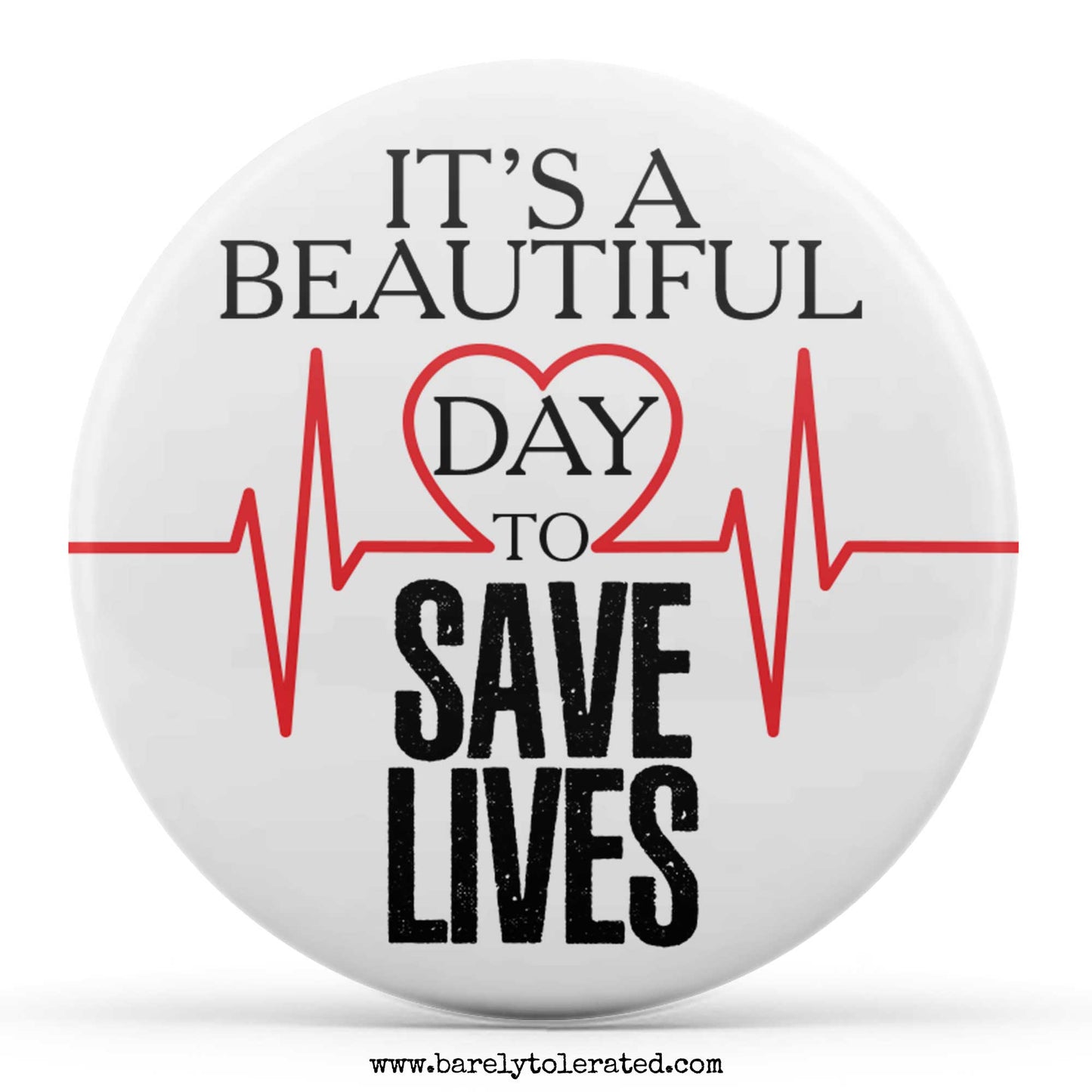 It's a Beautiful Day to Save Lives