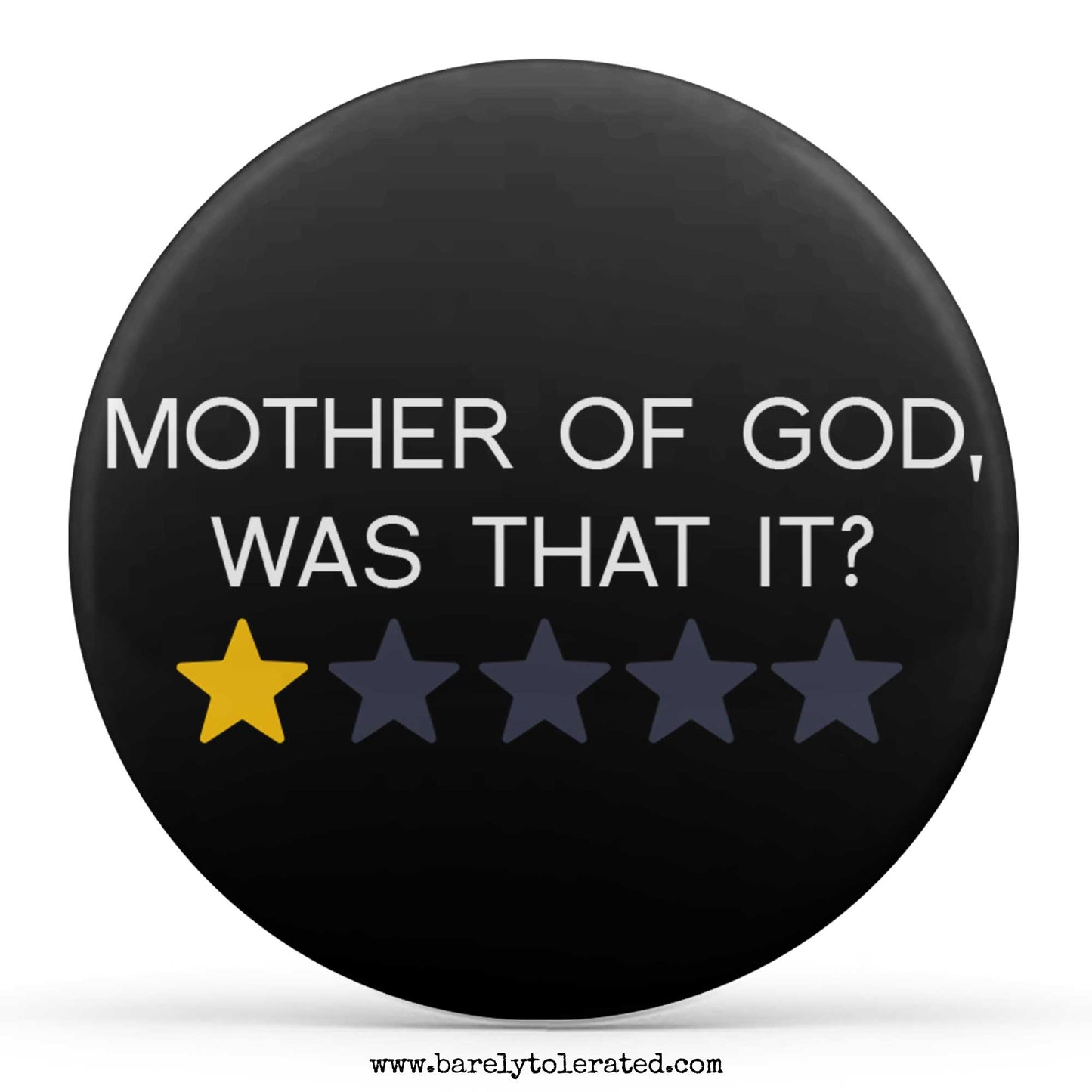 Mother of God, Was That It?
