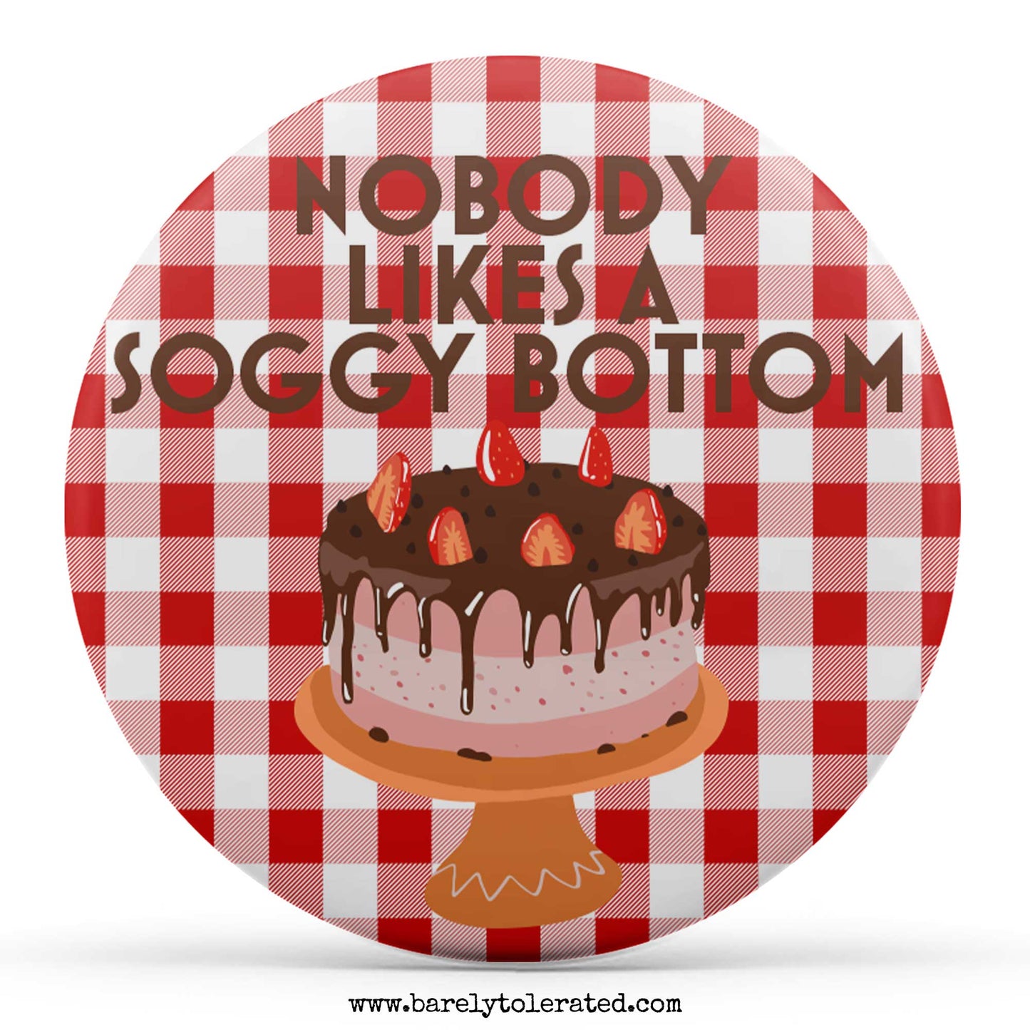 Nobody Likes A Soggy Bottom