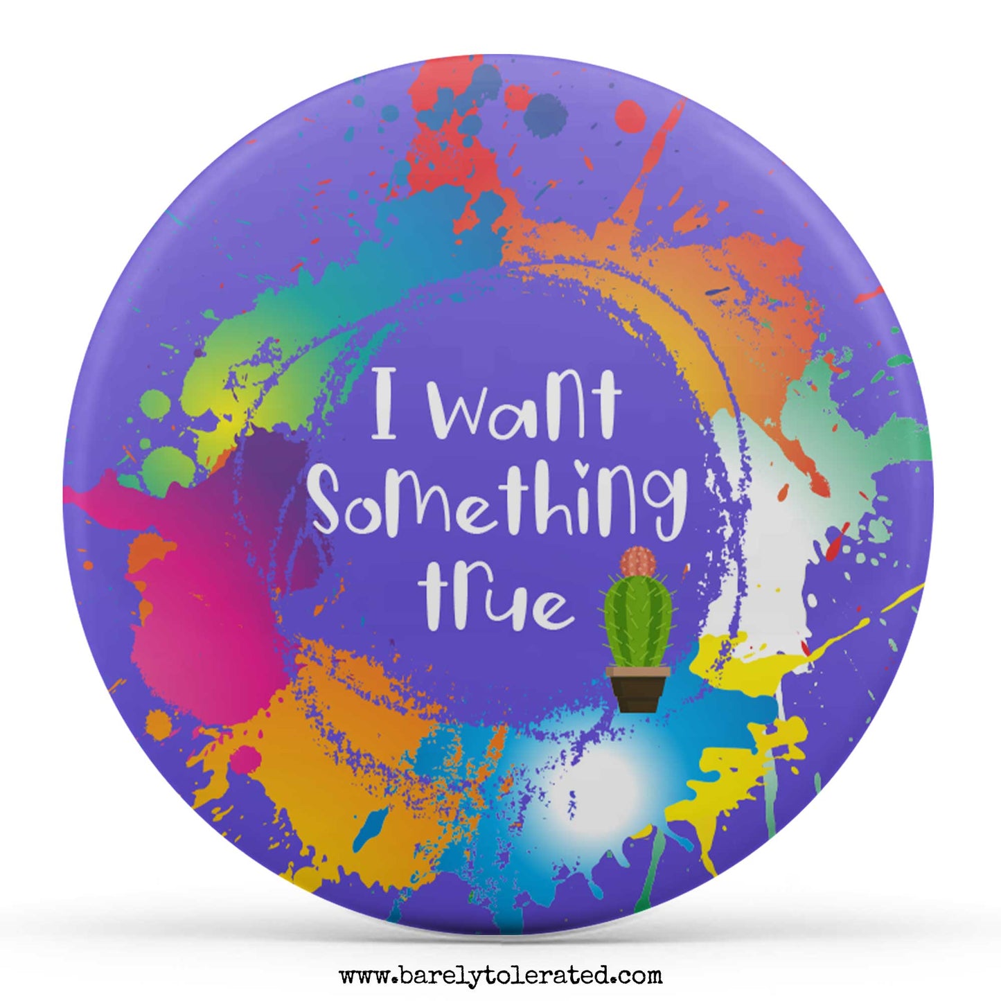I Want Something True