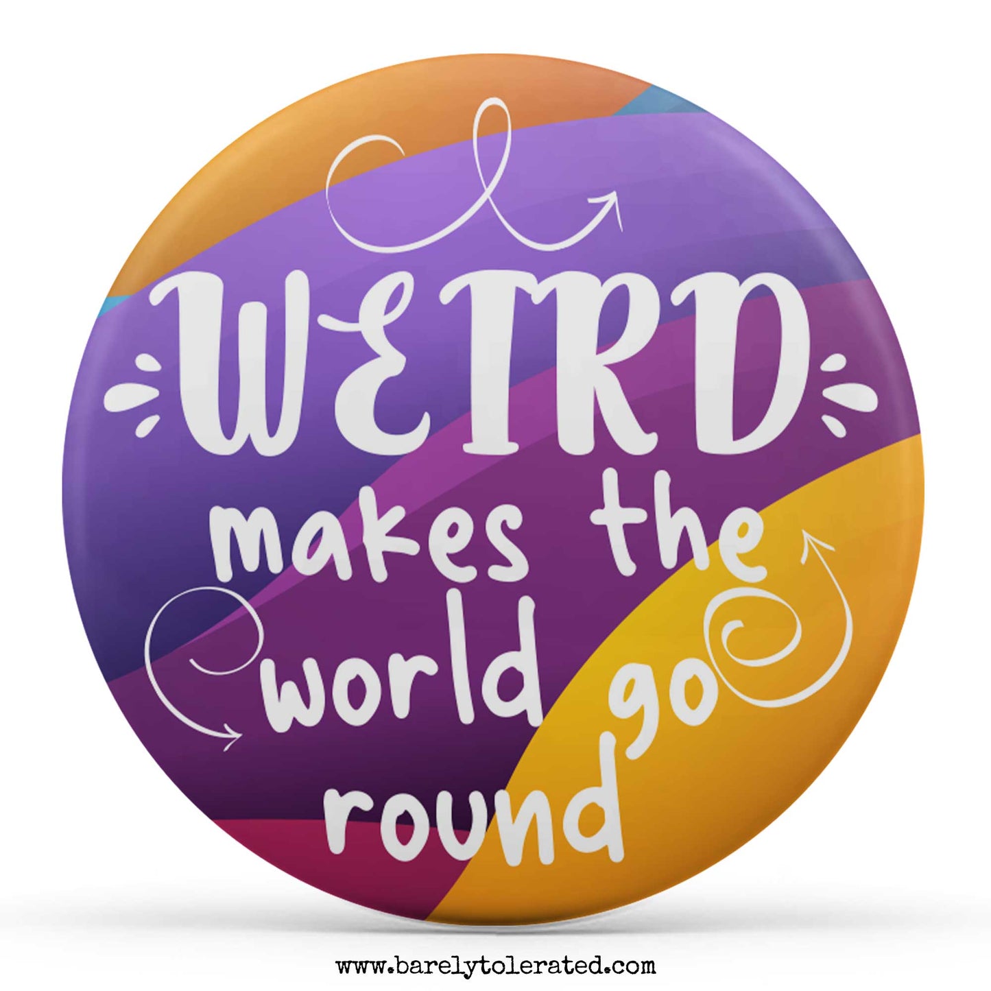 Weird Makes The World Go Round