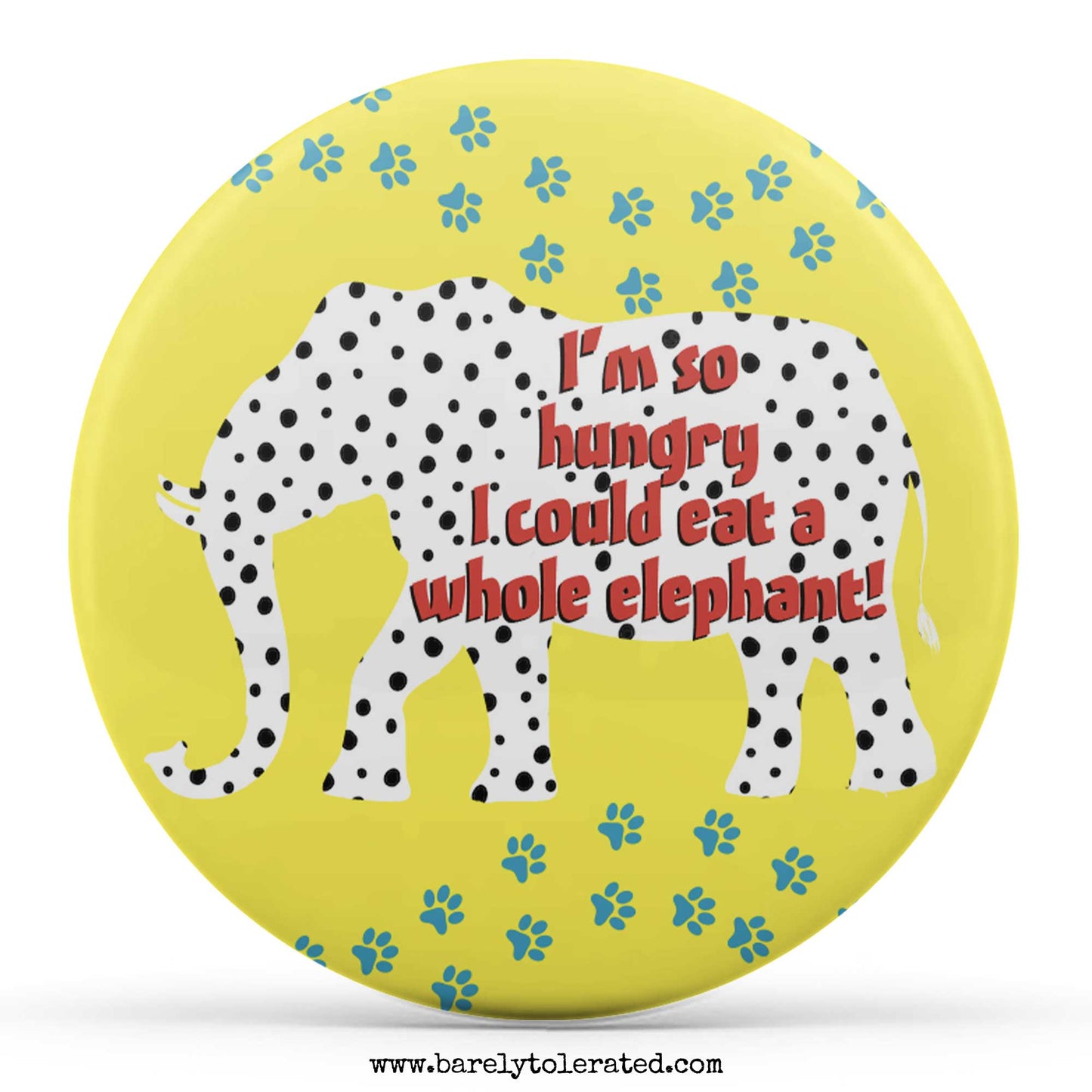 I'm So Hungry I Could Eat A Whole Elephant