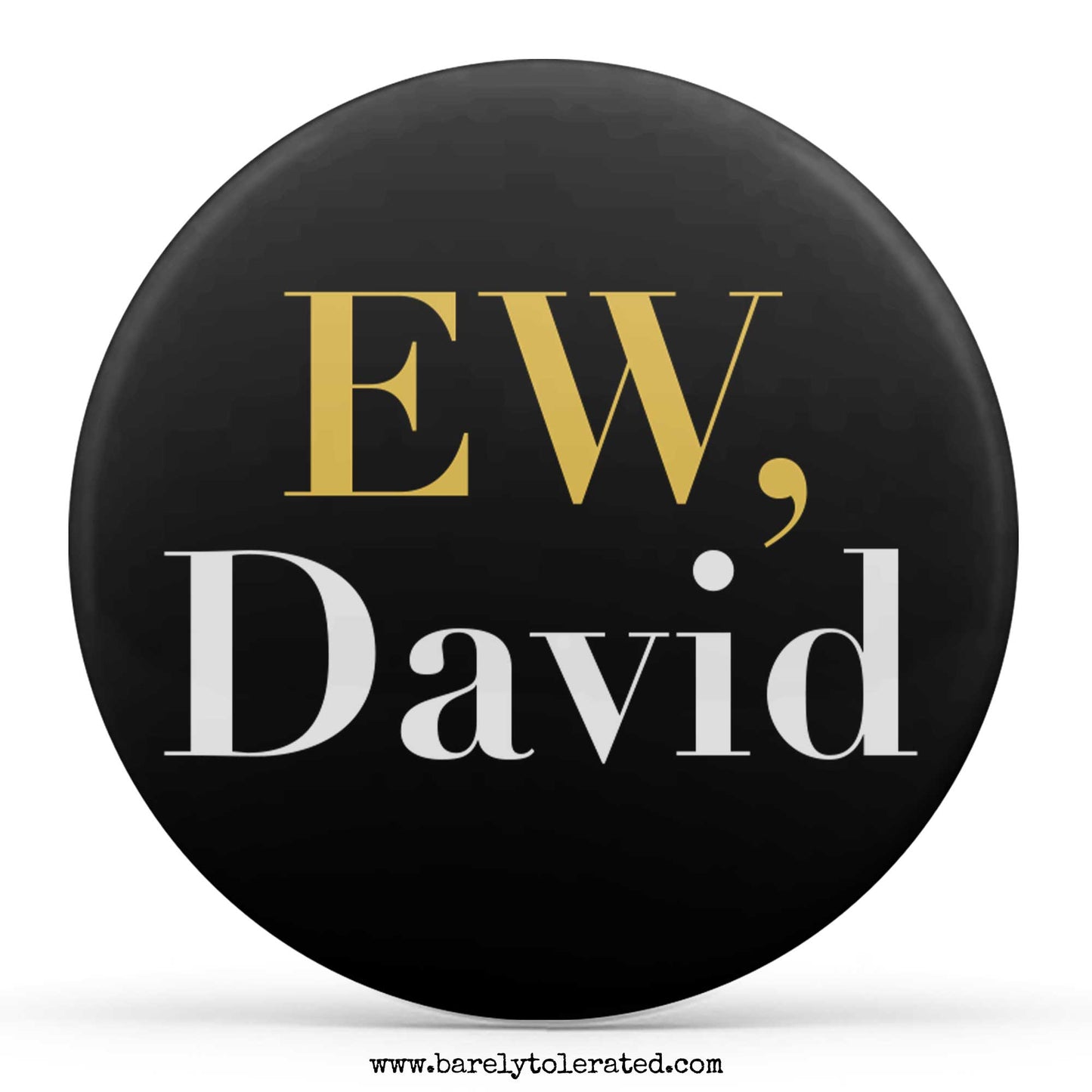 Ew, David