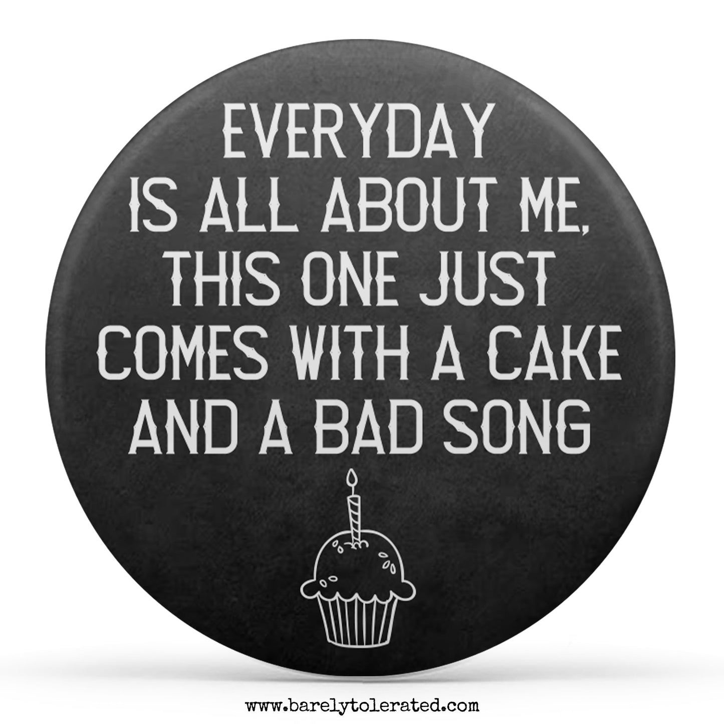 Everyday Is About Me