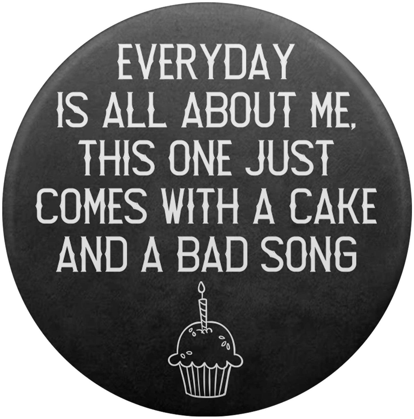 Everyday Is About Me