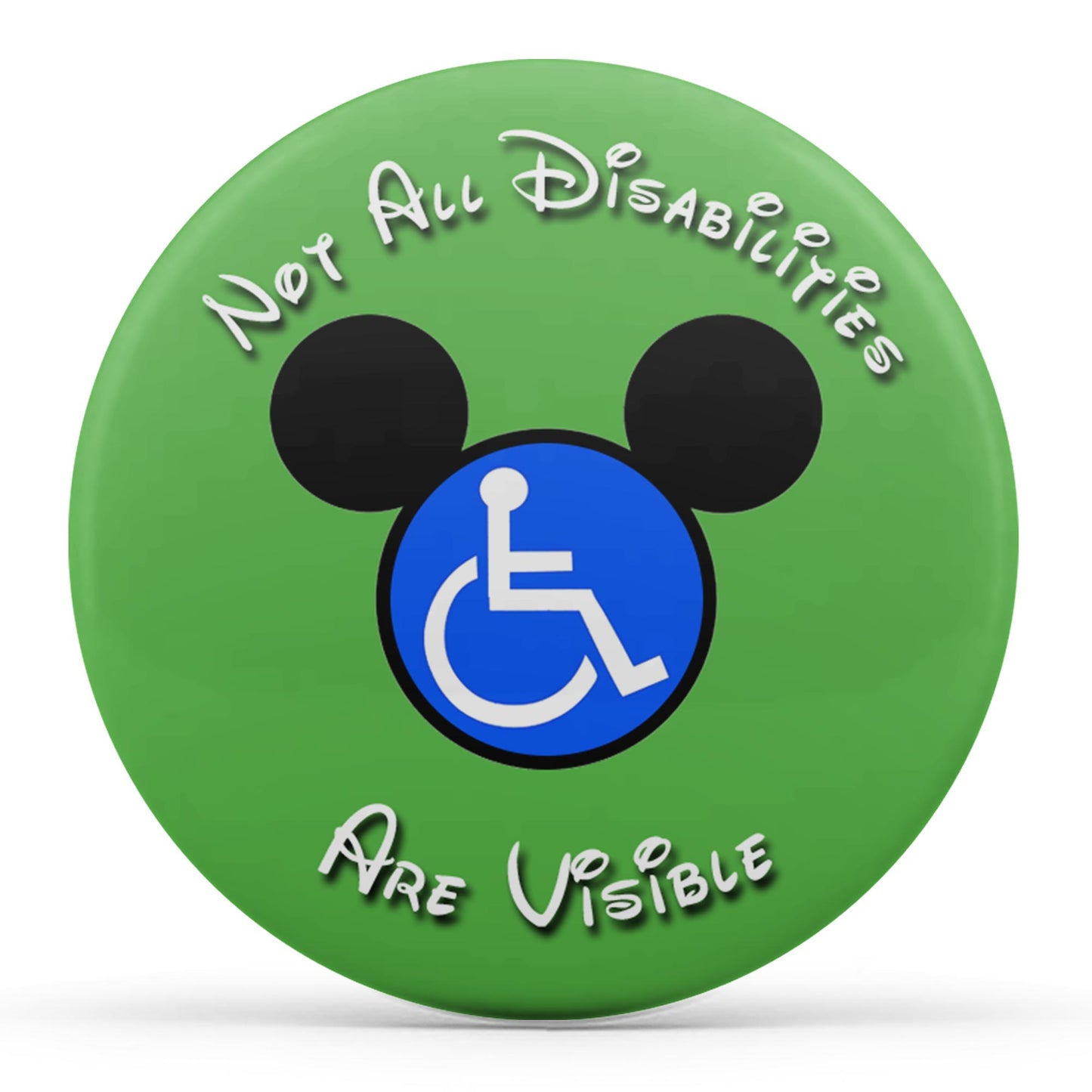 Not All Disabilities Are Visible (Green)