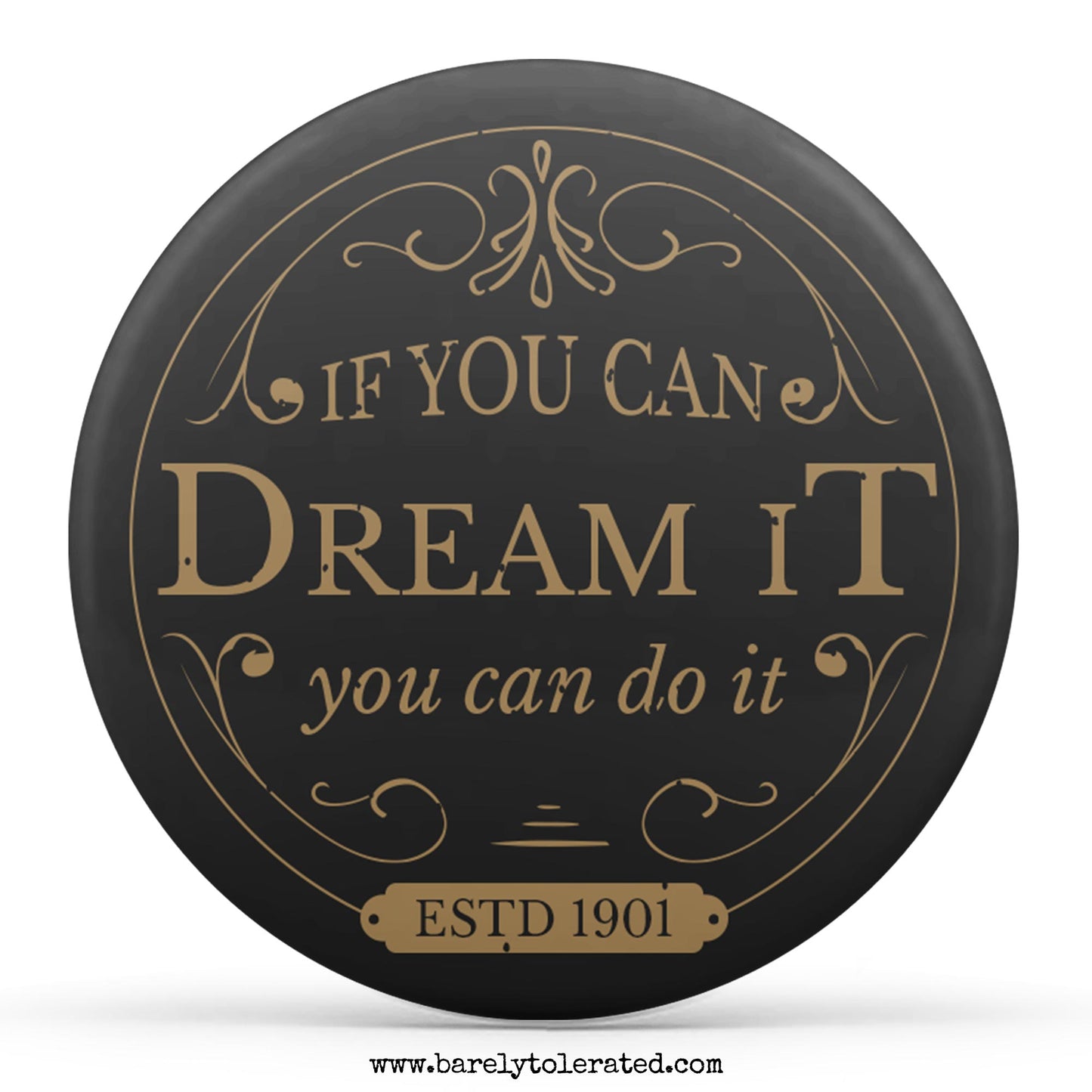 If You Can Dream It You Can Do It