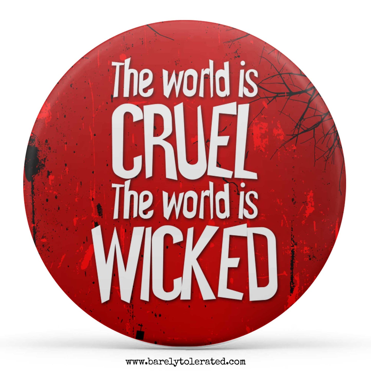The World Is Cruel, The World Is Wicked