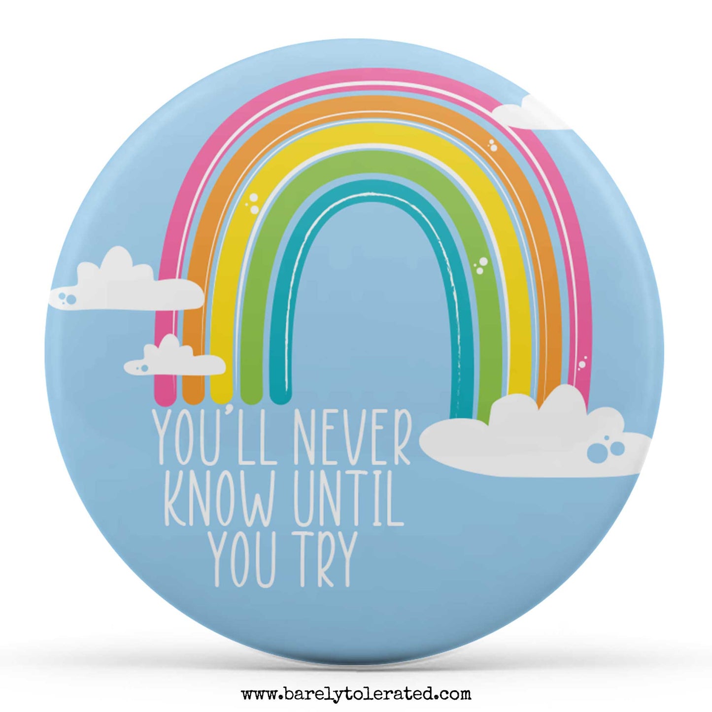 You'll Never Know Until You Try
