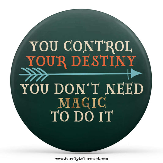 You Control Your Destiny