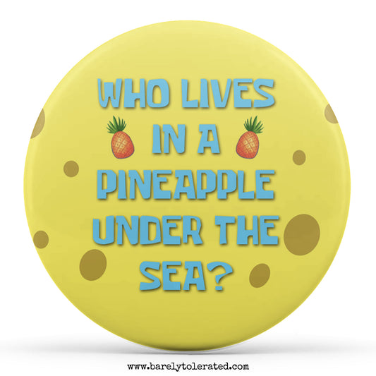 Who Lives In A Pineapple Under The Sea?