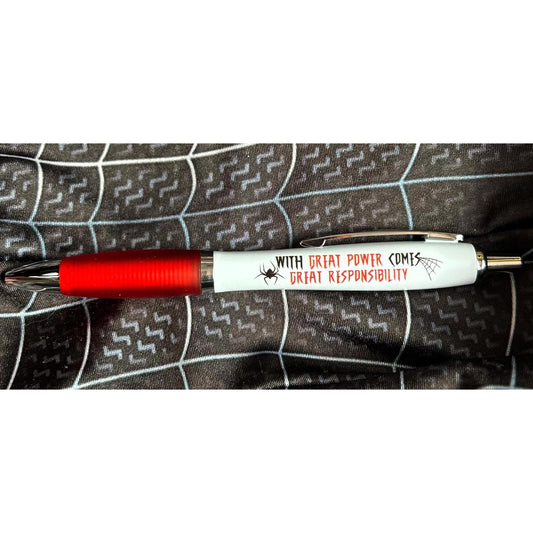 With Great Power Comes Great Responsibility Pen