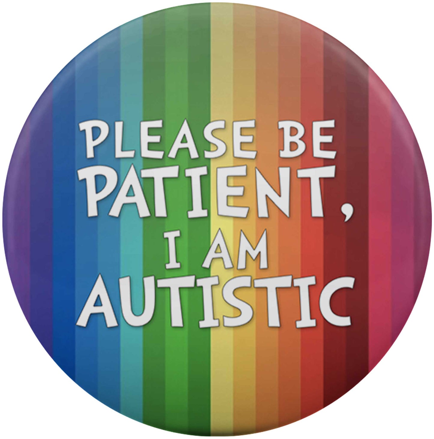 Please Be Patient, I Am Autistic