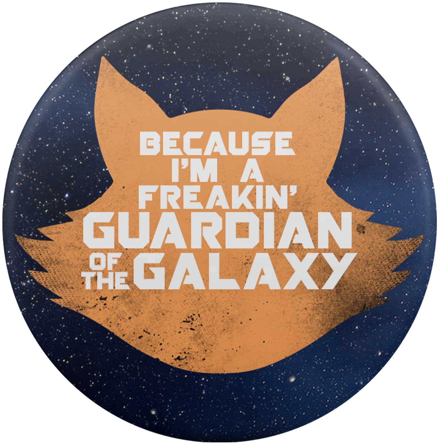 Because I'm A Freakin' Guardian Of The Galaxy